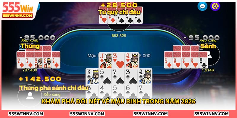 Khám phá đôi nét về mậu binh trong năm 2026